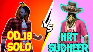 1 VS 1 || MONTAGE || SOLO VS HRT❤️SUDHEER || OD 18 SOLO VS HRT SUDHEER❤️