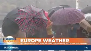 #GME | Europe's wild weather leaves several people dead