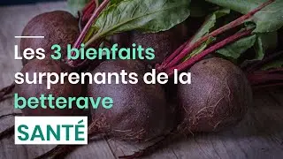 Les 3 bienfaits surprenants de la betterave