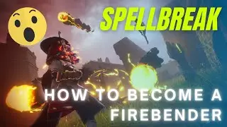 Spellbreak for Beginners - HOW TO BECOME A FIREBENDER!! 🔥🔥🔥