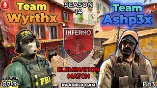 TEAM WYRTHX 🆚 TEAM ASHP3X | Bo3 | INFERNO | GROUP A-ELEMINATION MATCH | CPL SEASON 14 | MATCH 7.3