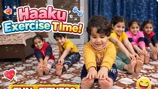 Haaku Exercise Time 💪👶 | Fun & Fitness with Friends