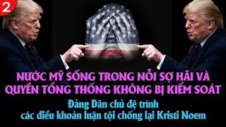 VL2-16.01: Nước Mỹ sống trong nỗi sợ h&atilde;i v&agrave; quyền tổng thống kh&ocirc;ng bị kiểm so&aacute;t