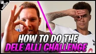 HOW TO DO THE DELE ALLI CHALLENGE | BEST AND WORST COMPILATION | Ingood Nick
