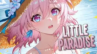 Nightcore - Little Paradise | Steve Kroeger & Life of Kai [Sped Up]