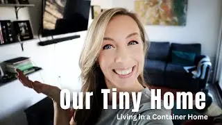 Tiny Home Tour Of Our Container Home
