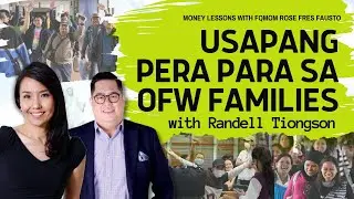 Usapang Pera Para Sa OFW FAMILIES with Randell Tiongson