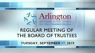 2019-09-17 Arlington ISD School Board Regular Meeting