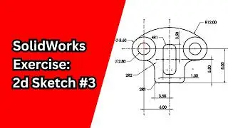 SolidWorks 2D Sketching Practice | Step-by-Step Tutorial | Exercise #3