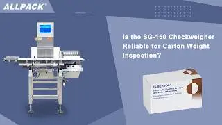 Is the SG-150 Checkweigher Reliable for Carton Weight Inspection?