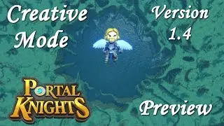 Portal Knights CREATIVE MODE!!! Version 1.4 Update Preview!