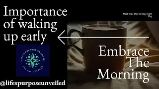 Early Morning Excellence: A Guide to Embracing the Dawn
