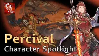 Granblue Fantasy: Versus - Percival Character Spotlight