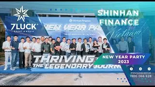 SHINHAN FINANCE NEW YEAR PARTY 2023 | 7LUCK EVENT & MEDIA