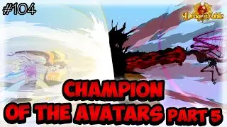 Long Live The Avatars (DragonFable #104) | Book 3