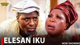 Elesan Iku - A Nigerian Fantastic Yoruba Movie Starring; Ibrahim Chatta | Afusat Balogun | Ade Tempo