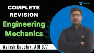 Complete Revision of Engineering Mechanics | GATE 2021 | Ashish Kaushik