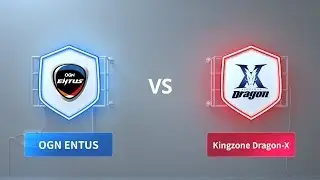 OGN ENTUS vs KING-ZONE DragonX - 2018 CRL Asia Week 2 Day 2
