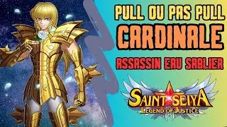 Saint Seiya Legend of justice : Pull ou pas Pull CARDINALE assassin eau sablier