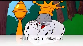Hail to the Chief Bloviator!