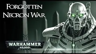 Warhammer 40K Lore To Sleep To | The Necron Awakening   A Forgotten War