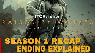 Raised by Wolves Season 1 Recap | Raised by Wolves Ending Explained