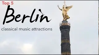 Berlin, Germany: Classical Music Attractions (Top 5)