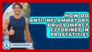 How Do Anti-inflammatory Drugs Impact Cytokines In Prostatitis? - Prostate Health Network