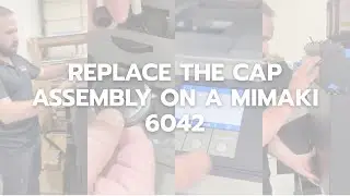 🔧 How to Replace the Cap Assembly on Your Mimaki Printer (Step-by-Step Tutorial)