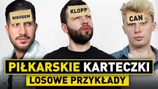 LOSOWE piłkarskie KARTECZKI #2! KIM/CZYM jestem?! MIESZANE przykłady