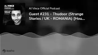 Guest #231 - Thudoor (Strange Stories / UK - ROMANIA)&nbsp;[House, Minimal]