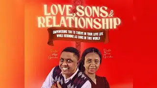 LOVE, SONS AND RELATIONSHIP  II THE PASSION SUMMIT DEC 2025 II APST AYO GARUBA II 27TH DEC, 2025