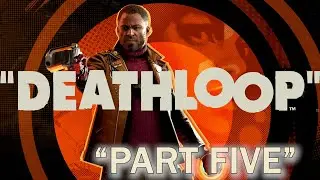 Deathloop Part 5 : Killing Two Visionaries!!