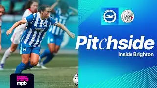 Pitchside | Brighton v Ajax | First-Team In Pre-Season Action