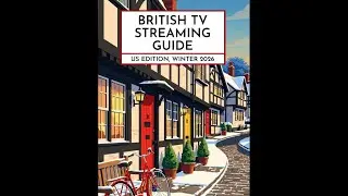 Guide to British TV Streaming on US Services Winter 2026 Review