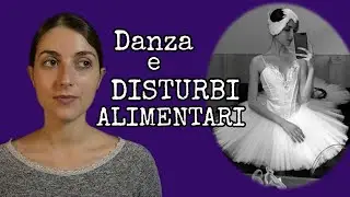 I disturbi alimentari nel mondo della danza - La mia esperienza