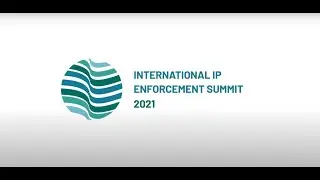 International IP Enforcement Summit - Day 1 (I)