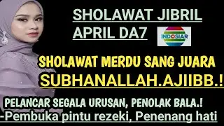SHOLAWAT APRIL DA7 MERDU LANCARKAN REZEKI PENENANG HATI PIKIRAN LANCARKAN SEGALA URUSAN PUTAR SELALU