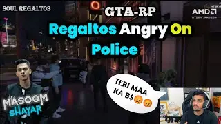 Regaltos Angry On Police - Masoom Angry On Police  GTA-RP