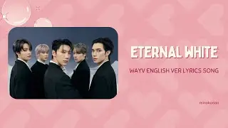 WayV - Eternal White English Ver Lyrics 