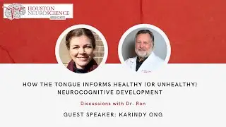 How the Tongue Informs Healthy (or Unhealthy) Neurocognitive Development