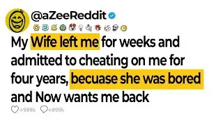 [Full Story] Wife left me for weeks and admitted to cheating on me for 4 years