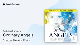 Ordinary Angels by Sharon Stevens Evans &middot; Audiobook preview