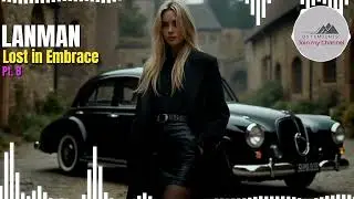 Lanman &ndash; Lost in Embrace (Romantic Deep House Series #08)