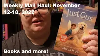 Weekly Mail Haul: November 12-18, 2022