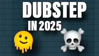 HOW TO MAKE DUBSTEP IN 2025