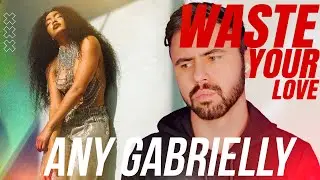 (React) Any Gabrielly - Waste Your Love