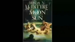 The Moon and the Sun, Vonda N. McIntyre - Part 1