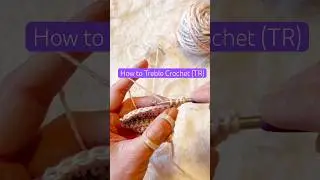 How to Treble Crochet (TR) #crocheter #crochet #treblecrochet #crochetstitch #crochettutorial #knit