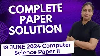 UGC NET June 2024| Complete Paper Solution |18th June 2024 | Computer Science Paper II